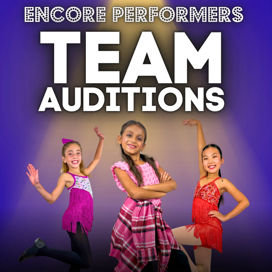 Encore Performers Team Auditions poster: three young dancers in performance costumes striking poses under a spotlight