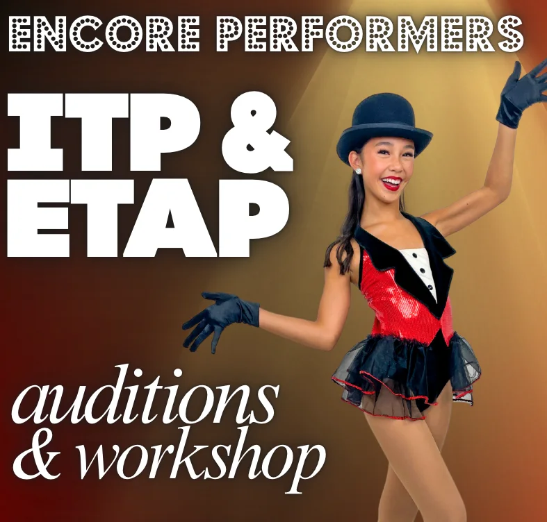 ITP + ETAP Auditions and Workshop poster — Encore Performers
