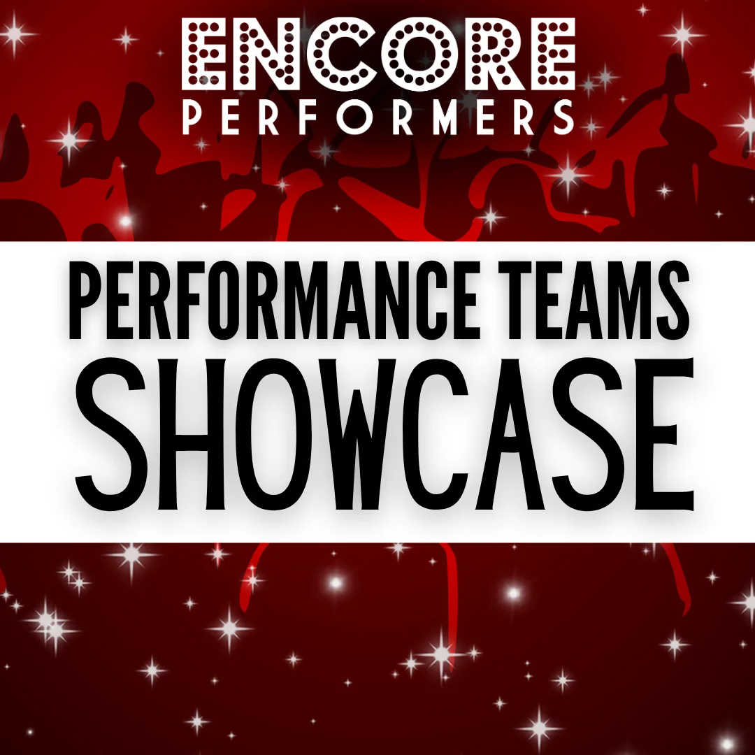 Performance Teams Showcase poster — Encore Performers marquee lettering over a red curtain