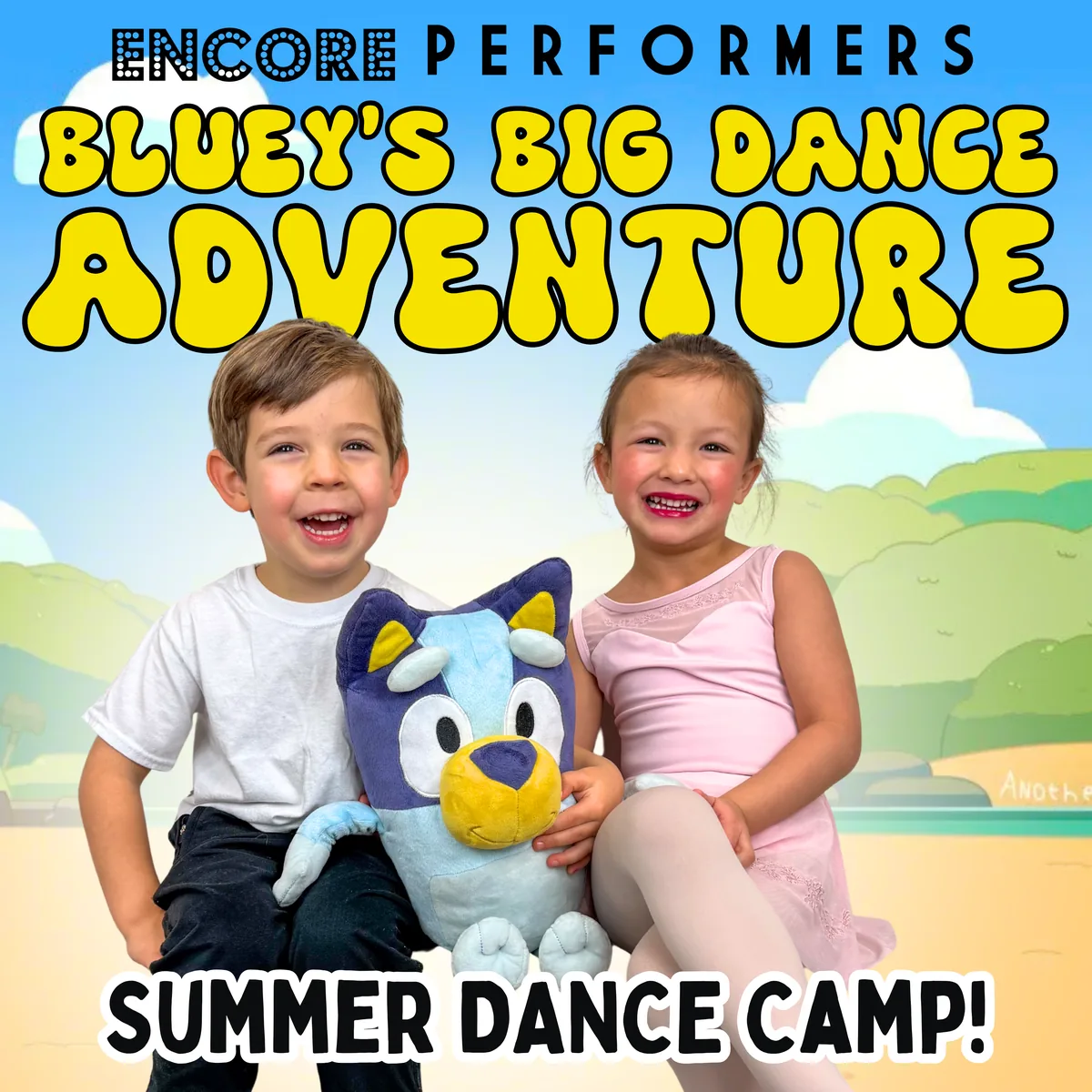 Encore Performers “Bluey's Big Dance Adventure” summer dance camp poster, two young dancers holding a Bluey toy